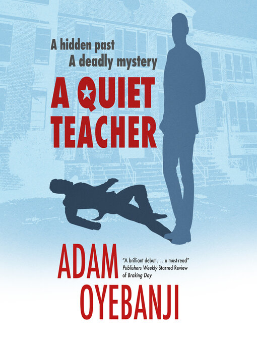 Title details for A Quiet Teacher by Adam Oyebanji - Available